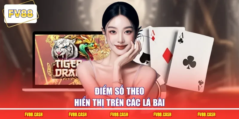 Điểm số theo hiển thị trên các lá bài