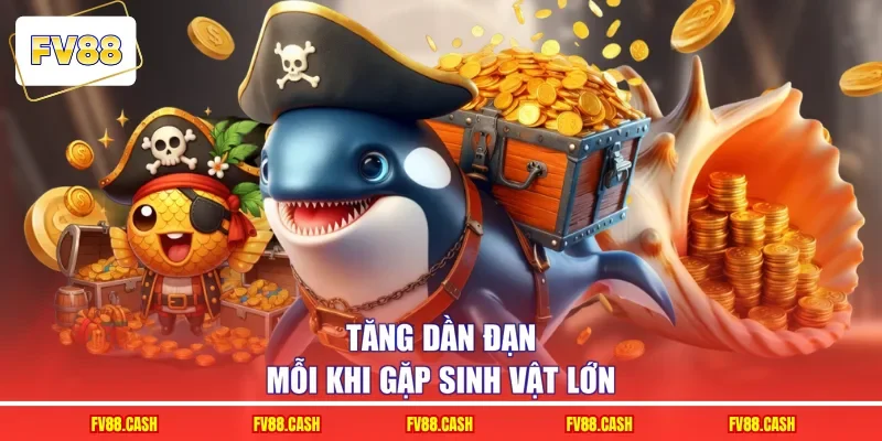 Tăng dần đạn mỗi khi gặp sinh vật lớn